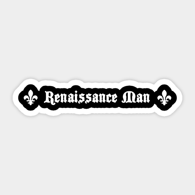 Renaissance Man | Funny Renaissance Festival Design Sticker by MeatMan